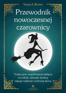 Przewodnik nowoczesnej czarownicy Przewodnik nowoczesnej czarownicy