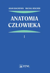 Anatomia człowieka Tom 1 Anatomia człowieka Tom 1