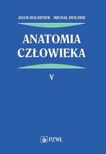 Anatomia człowieka Tom 5 Anatomia człowieka Tom 5