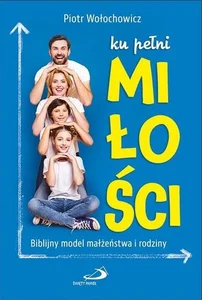 Ku pełni miłości Ku pełni miłości