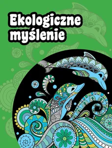 Ekologiczne myślenie Ekologiczne myślenie