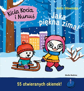 Kicia Kocia i Nunuś. Jaka piękna zima! Kicia Kocia i Nunuś. Jaka piękna zima!