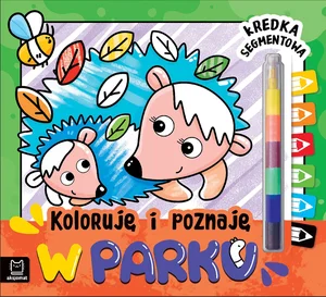 Koloruję i poznaję W parku Kredka segmentowa Koloruję i poznaję W parku Kredka segmentowa