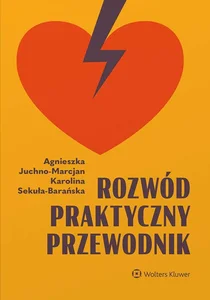 Rozwód. Praktyczny przewodnik Rozwód. Praktyczny przewodnik