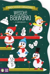 Nadchodzi Gwiazdka Wesołe bałwanki