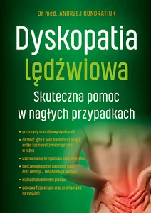Dyskopatia lędźwiowa Skuteczna pomoc w nagłych przypadkach Dyskopatia lędźwiowa Skuteczna pomoc w nagłych przypadkach