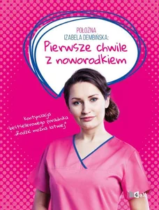 Pierwsze chwile z noworodkiem