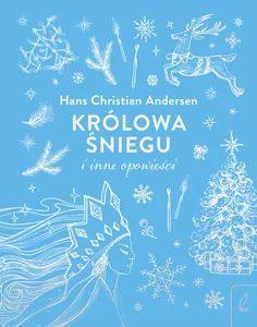Królowa Śniegu i inne opowieści Królowa Śniegu i inne opowieści