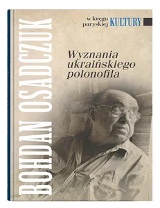 Wyznania ukraińskiego polonofila