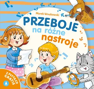 Przeboje na różne nastroje Przeboje na różne nastroje