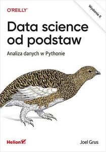 Data science od podstaw Analiza danych w Pythonie Data science od podstaw Analiza danych w Pythonie