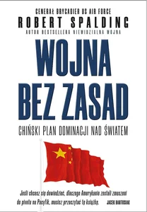 Wojna bez zasad Chiński plan dominacji nad światem