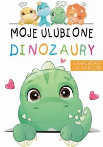 Moje ulubione dinozaury Moje ulubione dinozaury