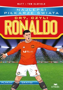 CR7, czyli Ronaldo. Najlepsi piłkarze świata CR7, czyli Ronaldo. Najlepsi piłkarze świata