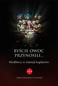 Byście owoc przynosili...