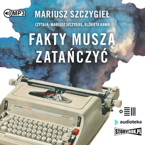 Fakty muszą zatańczyć Fakty muszą zatańczyć
