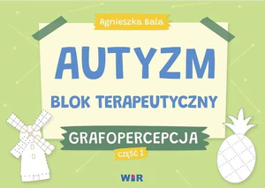 Autyzm blok terapeutyczny Grafopercepcja część 1 Autyzm blok terapeutyczny Grafopercepcja część 1