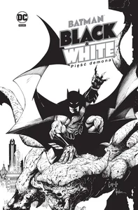 Batman Black & White. Pięść demona Batman Black & White. Pięść demona