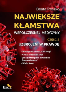 Największe kłamstwa współczesnej medycyny Część 2 Uzbrojeni w prawdę