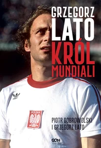 Grzegorz Lato Król mundiali Grzegorz Lato Król mundiali
