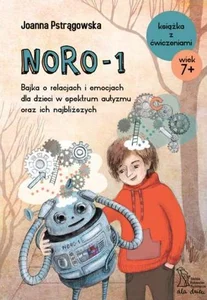 NORO-1 Bajka o relacjach i emocjach dla dzieci w spektrum autyzmu oraz ich najbliższych NORO-1 Bajka o relacjach i emocjach dla dzieci w spektrum autyzmu oraz ich najbliższych