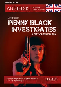 Angielski kryminał z ćwiczeniami Penny Black Investigates