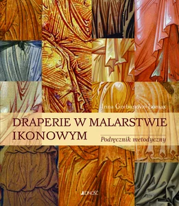 Draperie w malarstwie ikonowym Podręcznik metodyczny