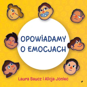 Opowiadamy o emocjach Opowiadamy o emocjach