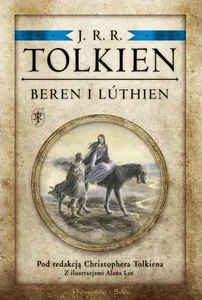 Beren i Lúthien. Pod redakcją Christophera Tolkiena Beren i Lúthien. Pod redakcją Christophera Tolkiena