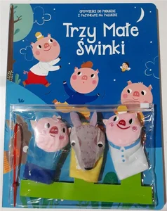 Trzy świnki. Opowieści do poduszki z pacynkami na paluszki
