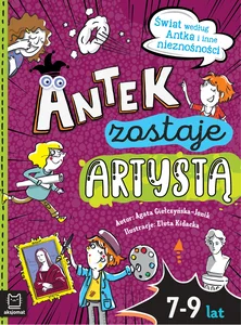 Antek zostaje artystą. Świat według Antka i inne nieznośności