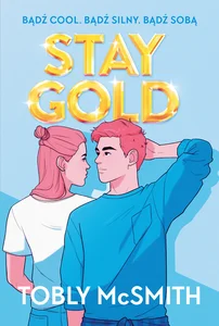 Stay Gold Stay Gold
