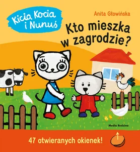 Kicia Kocia i Nunuś Kto mieszka w zagrodzie? Kicia Kocia i Nunuś Kto mieszka w zagrodzie?