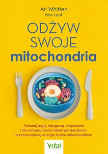 Odżyw swoje mitochondria Odżyw swoje mitochondria