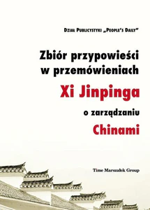 Zbiór przypowieści w przemówieniach Xi Jinpinga o zarządzaniu Chinami