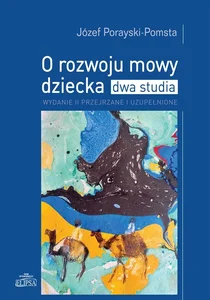 O rozwoju mowy dziecka O rozwoju mowy dziecka