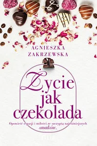 Życie jak czekolada Wielkie Litery
