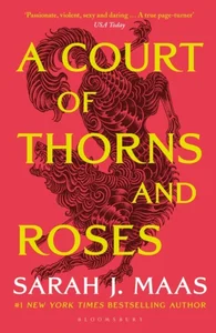 A Court of Thorns and Roses A Court of Thorns and Roses