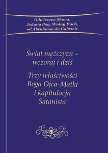 Świat mężczyzn Wczoraj i dziś Świat mężczyzn Wczoraj i dziś