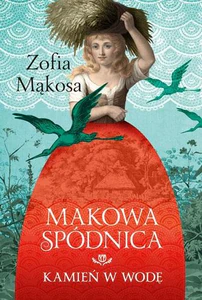 Makowa spódnica Kamień w wodę Makowa spódnica Kamień w wodę