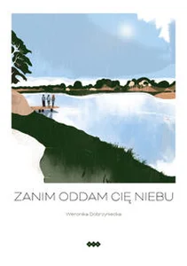 Zanim oddam cię niebu Zanim oddam cię niebu