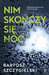 Nim skończy się noc Wielkie Litery