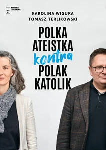 Polka ateistka kontra Polak katolik Polka ateistka kontra Polak katolik