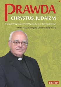 Prawda Chrystus Judaizm Prawda Chrystus Judaizm