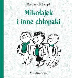 Mikołajek i inne chłopaki Mikołajek i inne chłopaki