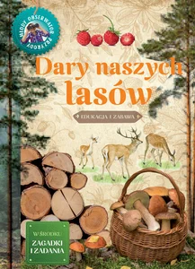 Dary naszych lasów Edukacja i zabawa Dary naszych lasów Edukacja i zabawa