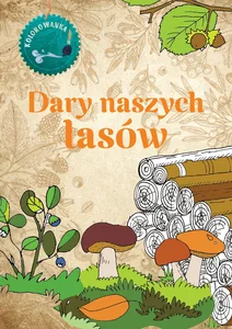 Dary naszych lasów. Kolorowanka Dary naszych lasów. Kolorowanka