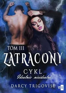 Zatracony Tom 3 Cykl Idealnie nieidealni Zatracony Tom 3 Cykl Idealnie nieidealni