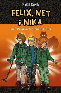 Felix, Net i Nika oraz Pułapka Nieśmiertelnośc Felix, Net i Nika oraz Pułapka Nieśmiertelnośc