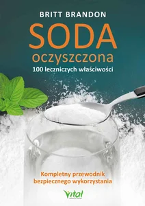 Soda oczyszczona 100 leczniczych właściwości Soda oczyszczona 100 leczniczych właściwości